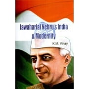 Neha Publishers & Distributors Jawaharlal Nehrus India & Modernity - K M Vinay