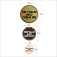 thumbnail image 5 of Circle Keep Calm and Drink On Sign (Brushed Silver) - Small, 5 of 6