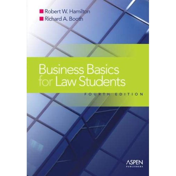 Business Basics for Law Students, Fourth Edition (Essentials)