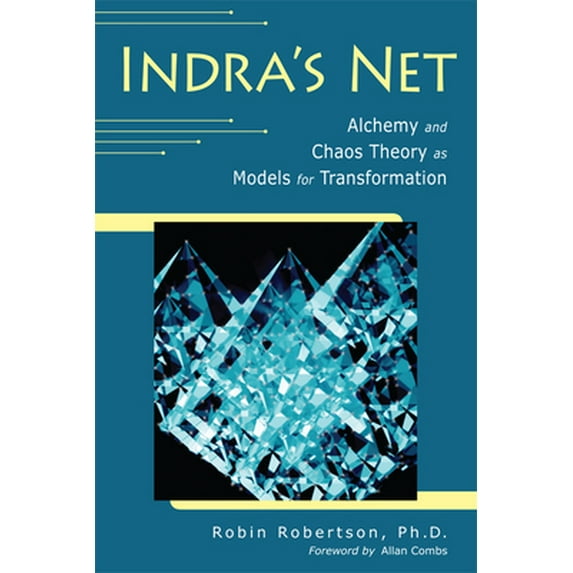 Pre-Owned Indra's Net: Alchemy and Chaos Theory as Models for Transformation (Paperback) 083560862X 9780835608626