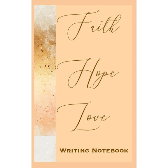 Faith Hope Love Writing Notebook (Paperback)
