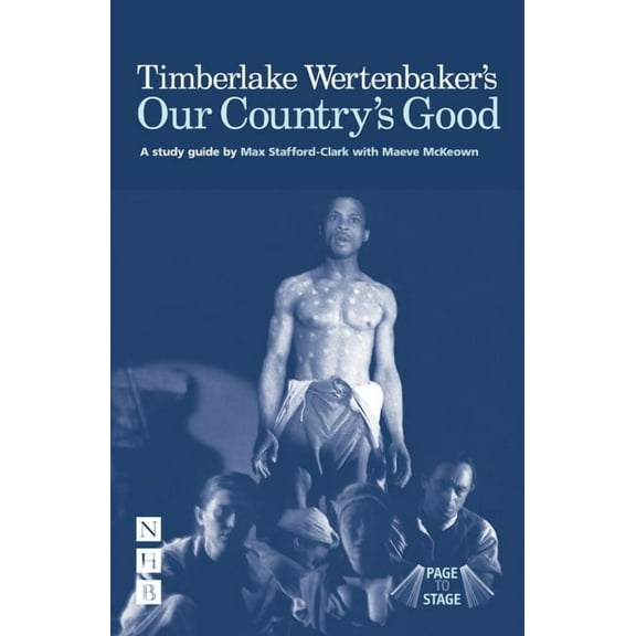 Page to Stage Timberlake Wertenbaker's Our Country's Good, (Paperback)