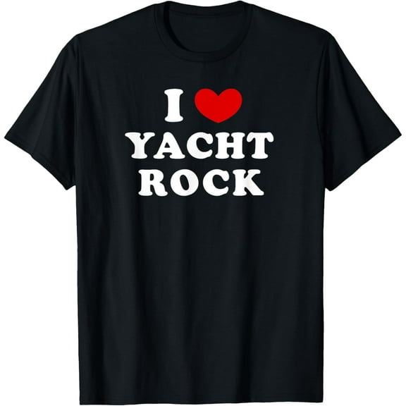 I Love Yacht Rock, I Heart Yacht Rock T-Shirt
