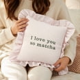thumbnail image 5 of Clearence! Throw Pillow I Love You So Matcha Decorative Striped Pattern Ruffled Edge Embroidered Farmhouse Modern Home Decor for Couch Sofa Bed Living Room Bedroom Soft Cushion, 5 of 7