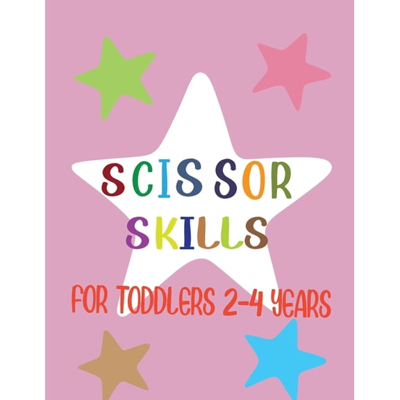 Scissor Skills: For Toddlers 2-4 Years, Preschool Workbook For Kids, 37 Pages Of Funny Animals, (Paperback)