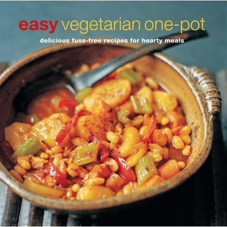Easy Vegetarian One-pot : Delicious fuss-free recipes for hearty