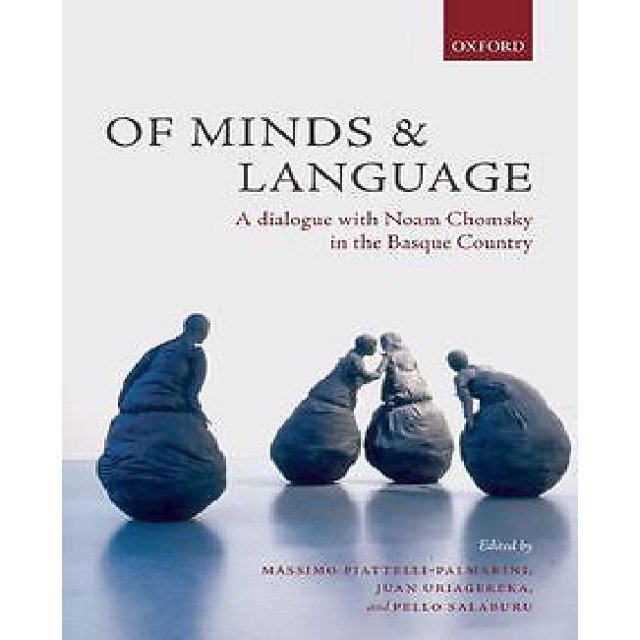 Of Minds and Language: A Dialogue with Noam Chomsky in the Basque Country