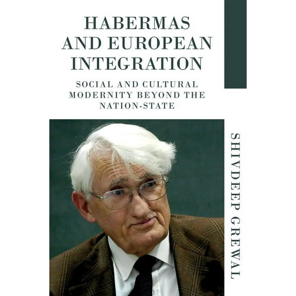 Habermas and European Integration: With a New Preface, (Paperback)