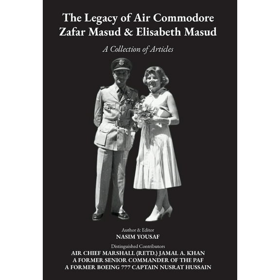 The Legacy of Air Commodore Zafar Masud & Elisabeth Masud: A Collection of Articles, (Hardcover)