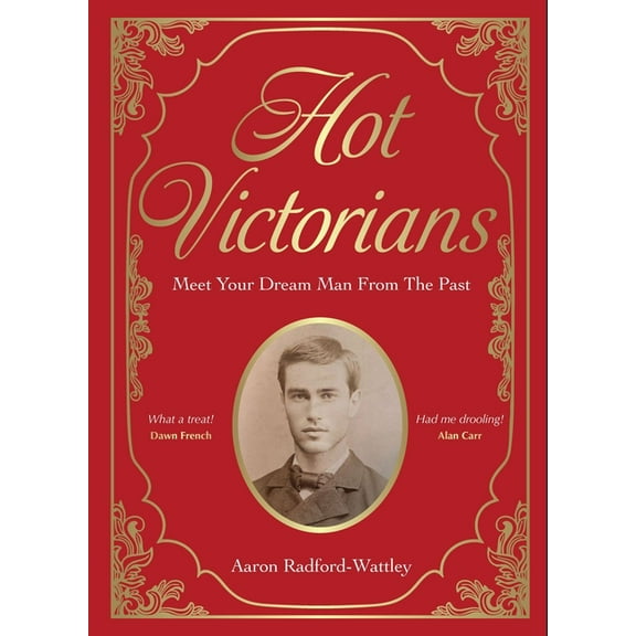 Hot Victorians: Meet Your Dream Man from the Past, (Hardcover)