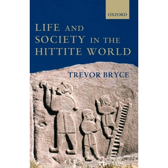 Life and Society in the Hittite World, (Paperback)