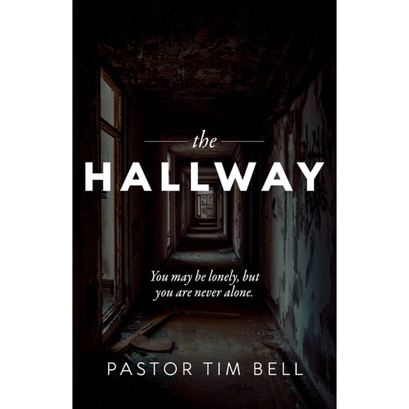 Pre-Owned The Hallway: You may be lonely, but you are never alone. (Paperback) 1959095390 9781959095392