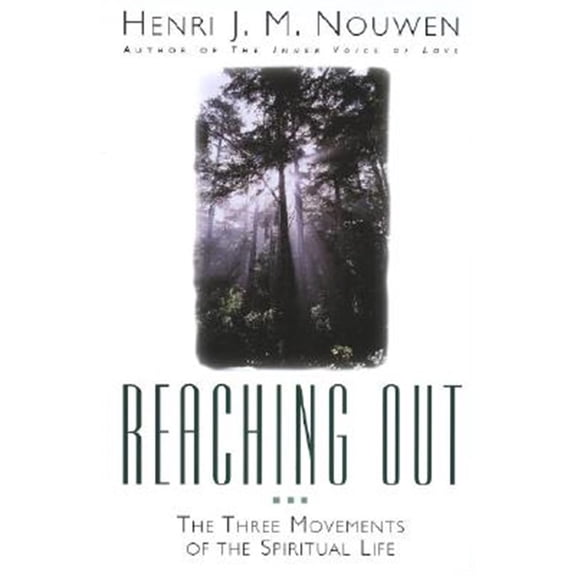 Pre-Owned Reaching Out: The Three Movements of the Spiritual Life (Paperback) 0385236824 9780385236829