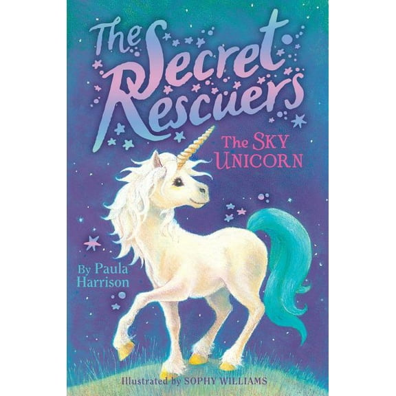 Secret Rescuers The Sky Unicorn, Book 2, (Hardcover)