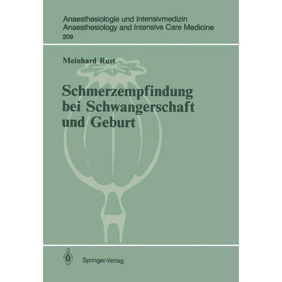 Anaesthesiologie Und Intensivmedizin Ana Schmerzempfindung Bei Schwangerschaft Und Geburt: Endorphinerge Schmerzmodulation, Book 209, (Paperback)