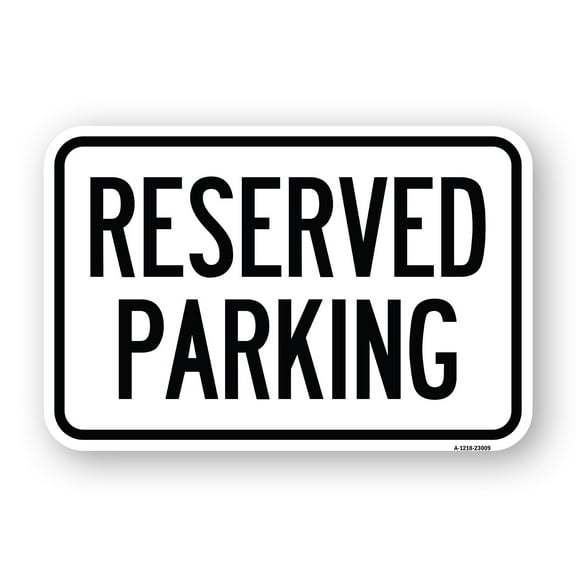 SignMission A-1218-23009 12 x 18 in. Aluminum Sign - Reserved Parking Sign