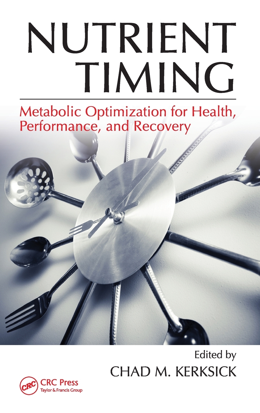 Nutrient Timing Metabolic Optimization for Health, Performance, and Recovery (Hardcover