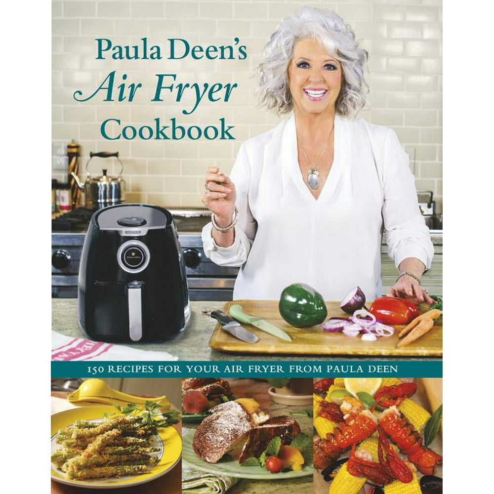 Paula Deen's Air Fryer Cookbook (Hardcover)