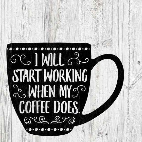 Start Working when Coffee Does Rustic Looking Funny Wood Sign Wall Décor Gift 12 x 12 Wood Sign B3-12120062008
