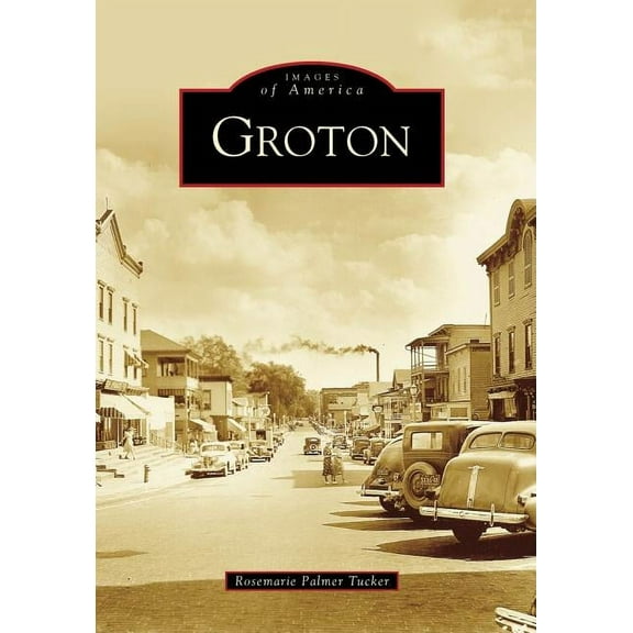 Images of America: Groton (Paperback)