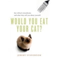thumbnail image 2 of Would You Eat Your Cat?, Jeremy Stangroom Paperback, 2 of 2