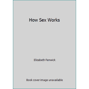 How Sex Works [Paperback - Used]
