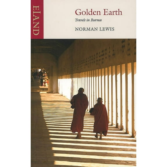 Golden Earth: Travels in Burma, (Paperback)