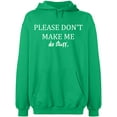 thumbnail image 2 of OXI Hoodie Sweatshirt - Please Don't Make Me Do Stuff, Basic Casual Hoodie for Men's and Women Fleece Hoodie Long Sleeve - Irish Green Medium, 2 of 3