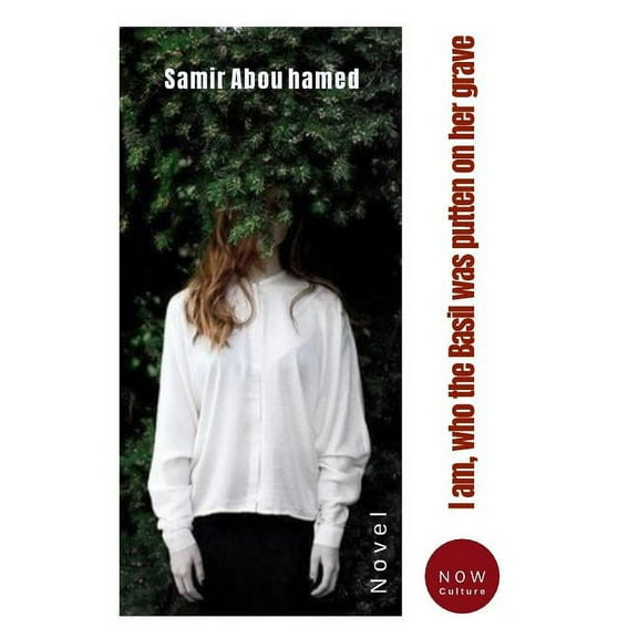 I am, who the Basil was putten on her grave - Now Culture (Arabic Edition), (Paperback)