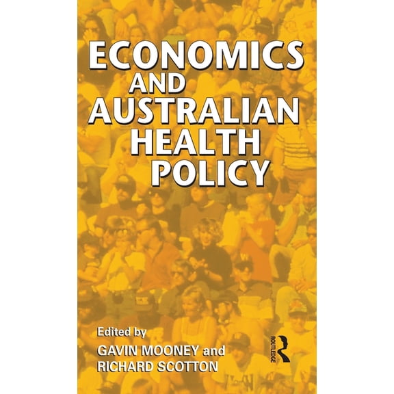 Economics and Australian Health Policy, (Hardcover)