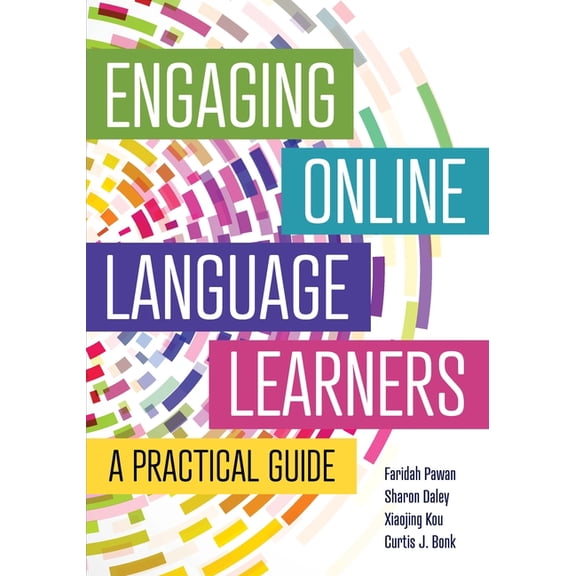Engaging Online Language Learners: A Practical Guide, (Paperback)