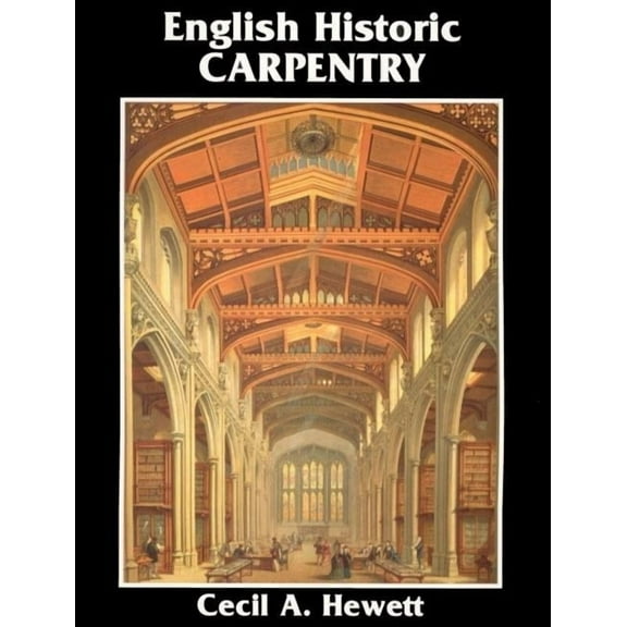 English Historic Carpentry (Paperback)