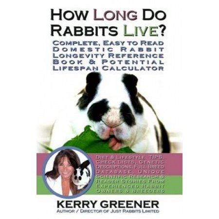 How Long Do Rabbits Live?: You'll Never Look at Rabbits the Same Way