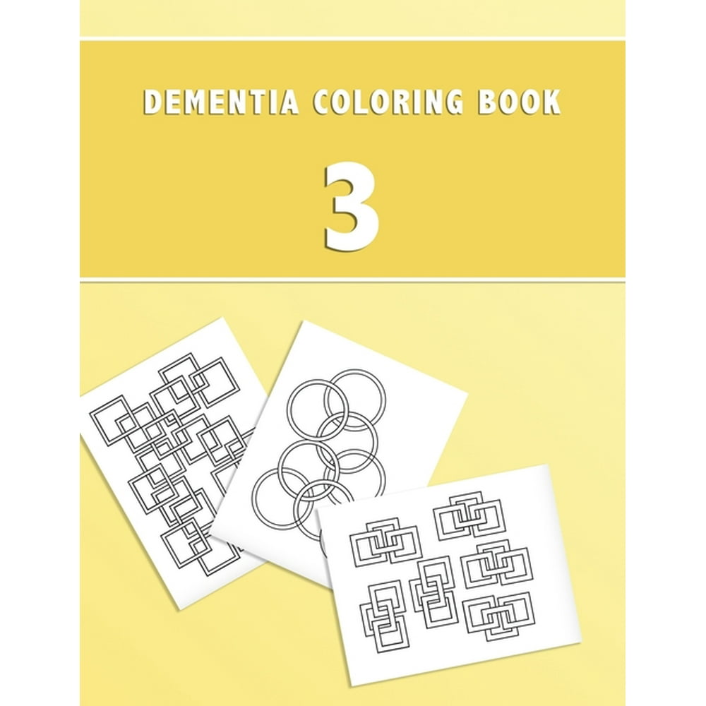 Dementia Coloring Book Dementia Coloring Book 3 3rd Edition Dementia