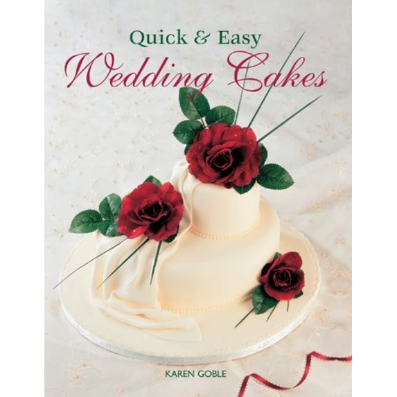 Pre-Owned Quick & Easy Wedding Cakes (Paperback) 1847734243 9781847734242