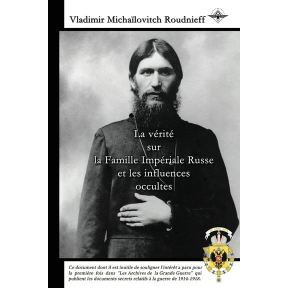 La vérité sur la Famille Impériale Russe et les influences occultes, (Paperback)