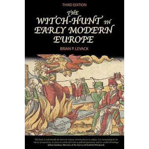 The Witch-Hunt in Early Modern Europe (Paperback) by Brian P Levack