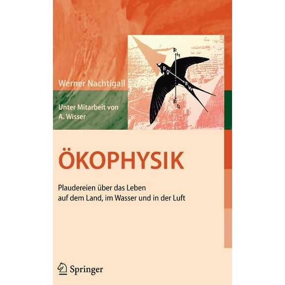 Ãkophysik: Plaudereien Ãber Das Leben Auf Dem Land, Im Wasser Und in Der Luft, (Hardcover)