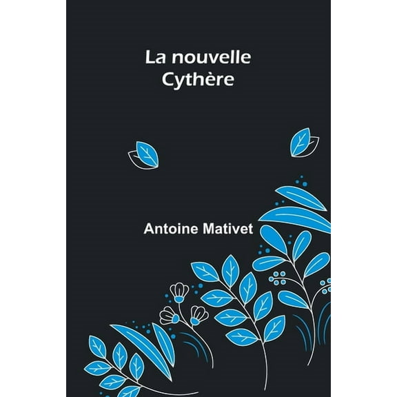 La nouvelle Cythère, (Paperback)