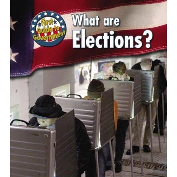 Pre-Owned What Are Elections? (Paperback) 9781403494757