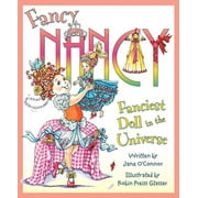 Fancy Nancy: Fancy Nancy: Fanciest Doll in the Universe (Hardcover)