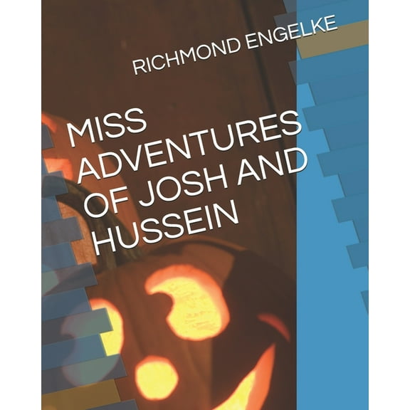 Miss Adventures of Josh and Hussein (Paperback)