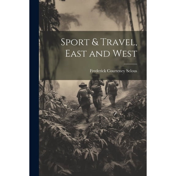 Sport & Travel, East and West