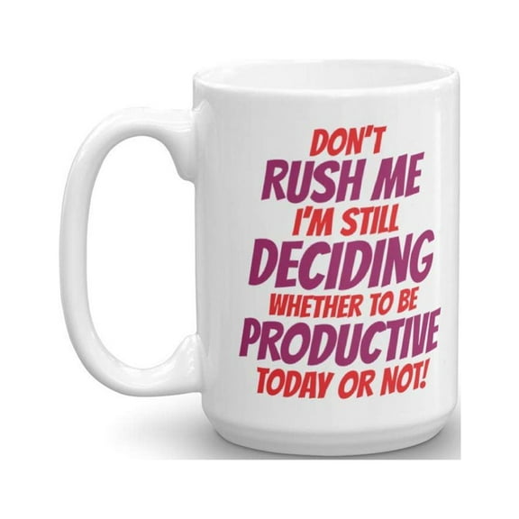 Funny Mother Productivity Quotes Coffee & Tea Gift Ideas Mug (15oz)