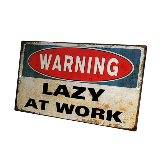 KuzmarK Novelty Funny Wall Plaque Sign - Warning Lazy At Work