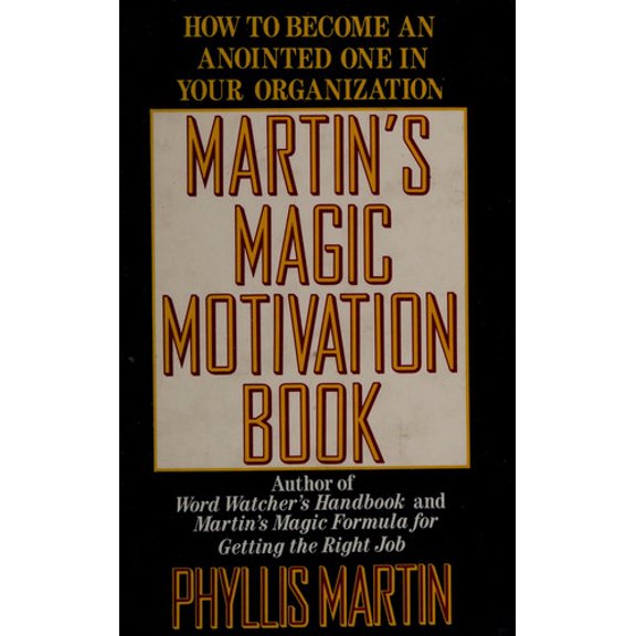 Pre-Owned Martin's Magic Motivation Book: How to Become an Anointed One in Your Organization