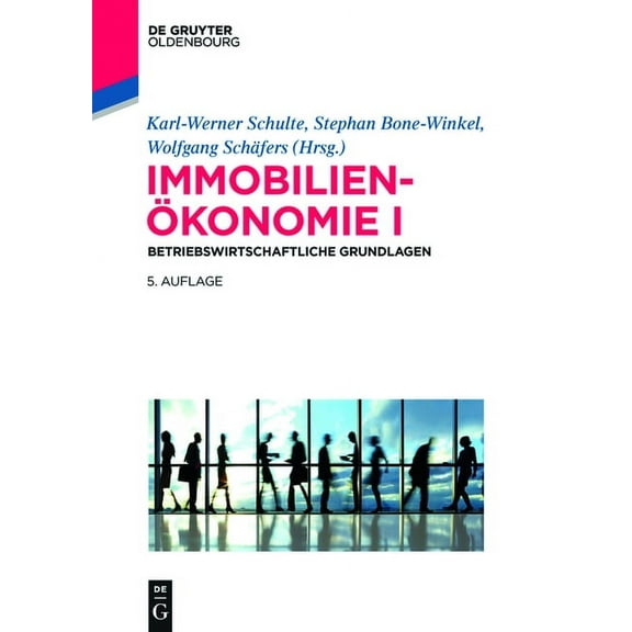 Immobilienökonomie: Band 1: Betriebswirtschaftliche Grundlagen, (Hardcover)