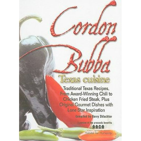 Pre-Owned Cordon Bubba: Texas Downhome Cooking 4th Edition (Paperback) 1892588005 9781892588005
