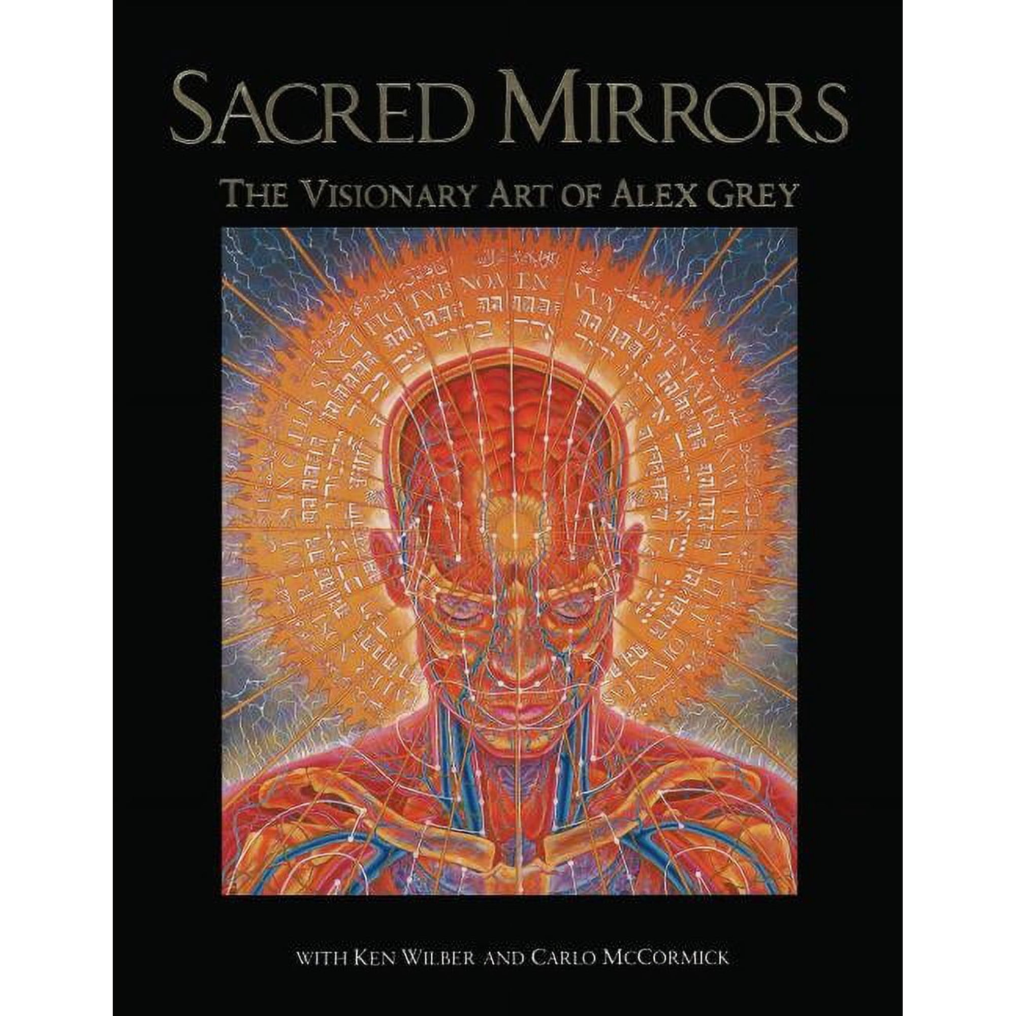 Sacred Mirrors: The Visionary Art of Alex Grey by Alex Grey Paperback
