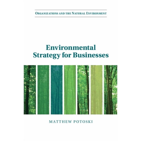 Organizations and the Natural Environmen Environmental Strategy for Businesses, (Paperback)